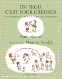 Un trou, c'est pour creuser
